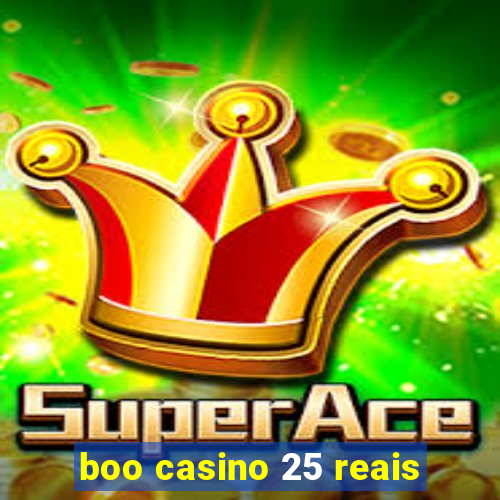 boo casino 25 reais